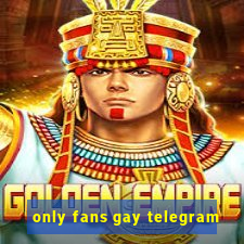 only fans gay telegram